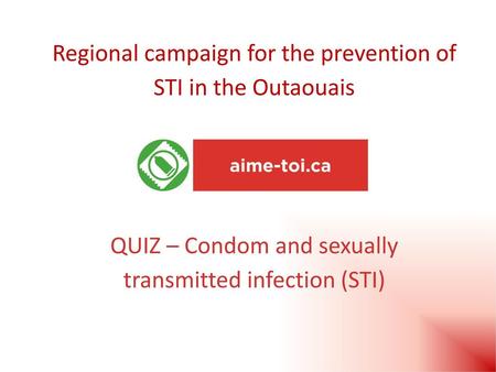 Regional campaign for the prevention of STI in the Outaouais