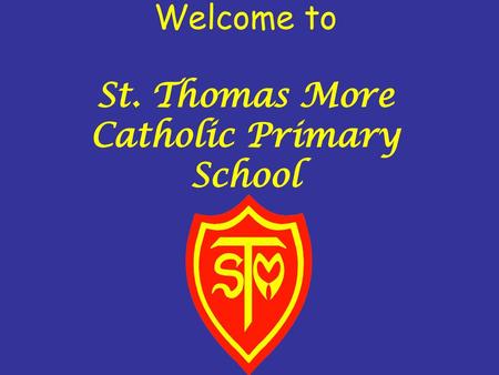 Welcome to St. Thomas More Catholic Primary School