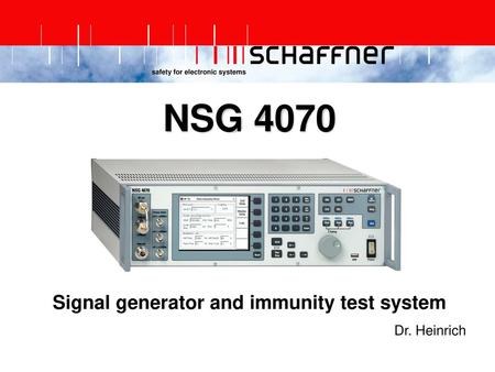 NSG 4070 Signal generator and immunity test system Dr. Heinrich
