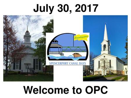 July 30, 2017 Welcome to OPC.