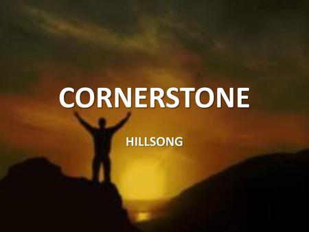 CORNERSTONE HILLSONG.