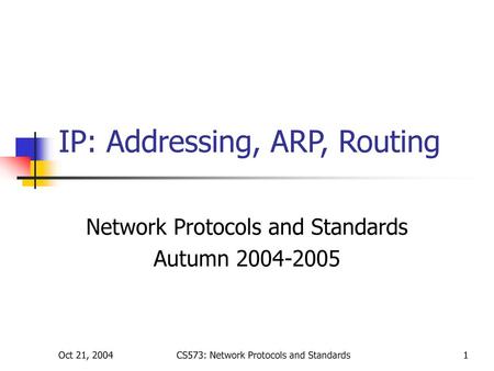 IP: Addressing, ARP, Routing