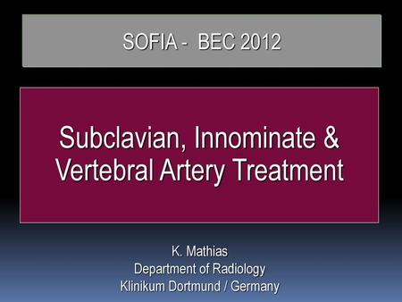 Subclavian, Innominate & Vertebral Artery Treatment