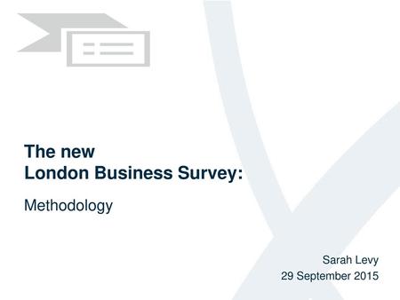 The new London Business Survey: