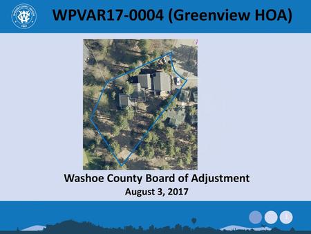 WPVAR17-0004 (Greenview HOA) Washoe County Board of Adjustment August 3, 2017.