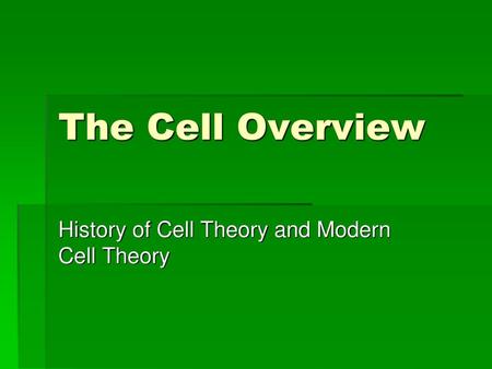 History of Cell Theory and Modern Cell Theory