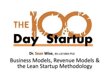 Business Models, Revenue Models & the Lean Startup Methodology