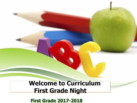 Welcome to Curriculum First Grade Night
