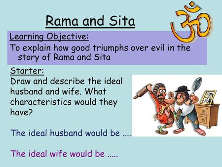 Rama and Sita Learning Objective: