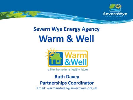 Severn Wye Energy Agency Warm & Well