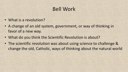 Bell Work What is a revolution?