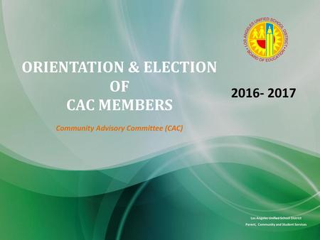 ORIENTATION & ELECTION OF CAC MEMBERS