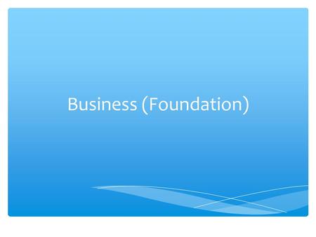 Business (Foundation)