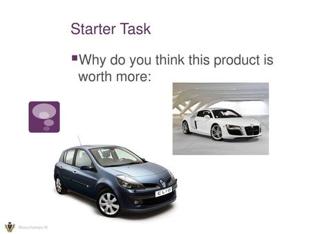 Starter Task Why do you think this product is worth more: