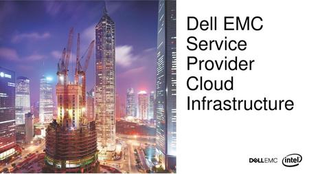 Dell EMC Service Provider Cloud Infrastructure