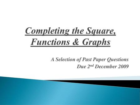 Completing the Square, Functions & Graphs