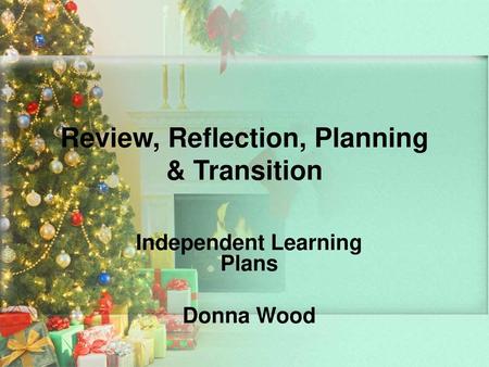 Review, Reflection, Planning & Transition