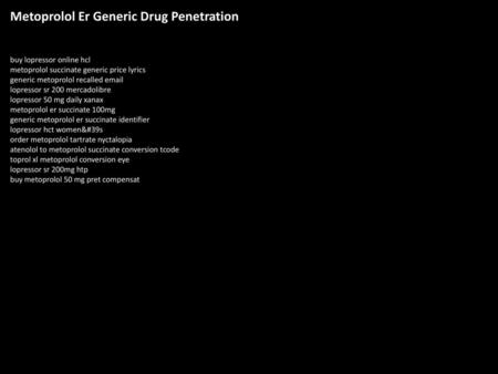 Metoprolol Er Generic Drug Penetration