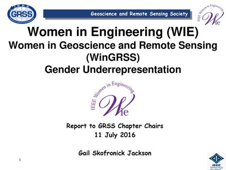 Report to GRSS Chapter Chairs 11 July 2016 Gail Skofronick Jackson