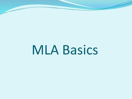 MLA Basics.
