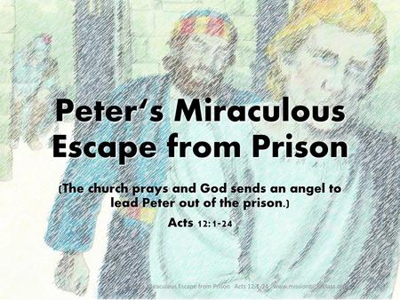 Peter‘s Miraculous Escape from Prison