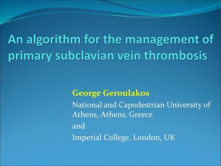 An algorithm for the management of primary subclavian vein thrombosis