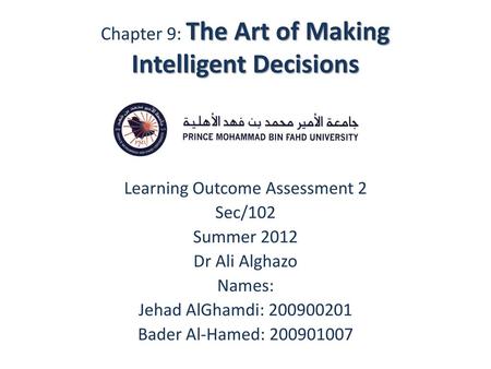 Chapter 9: The Art of Making Intelligent Decisions