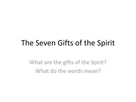 The Seven Gifts of the Spirit