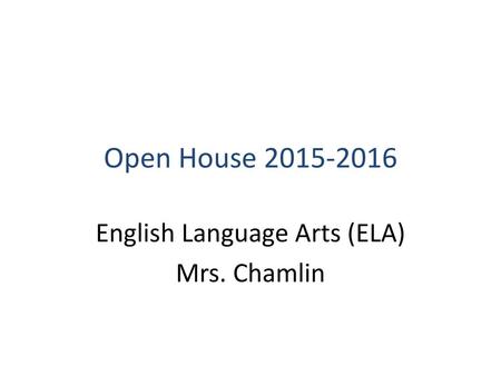 English Language Arts (ELA) Mrs. Chamlin