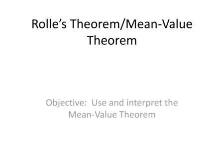 Rolle’s Theorem/Mean-Value Theorem