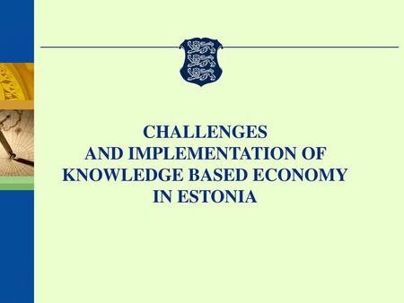 CHALLENGES AND IMPLEMENTATION OF KNOWLEDGE BASED ECONOMY IN ESTONIA