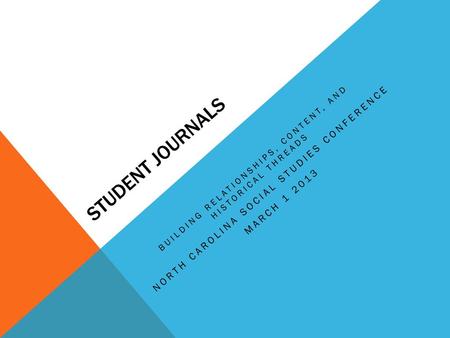 Student Journals North Carolina Social Studies Conference March
