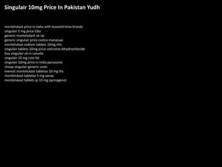 Singulair 10mg Price In Pakistan Yudh