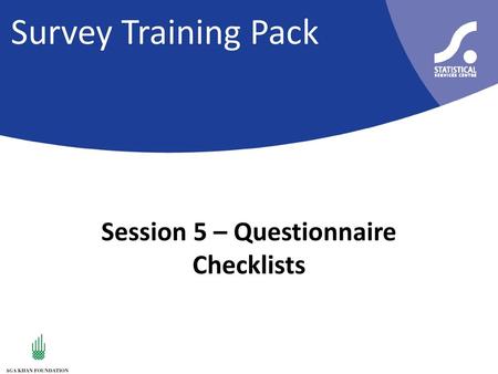 Session 5 – Questionnaire Checklists