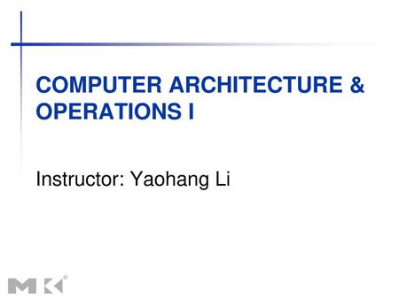 Computer Architecture & Operations I