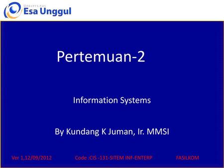 Information Systems By Kundang K Juman, Ir. MMSI