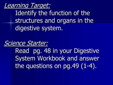 Learning Target:. Identify the function of the