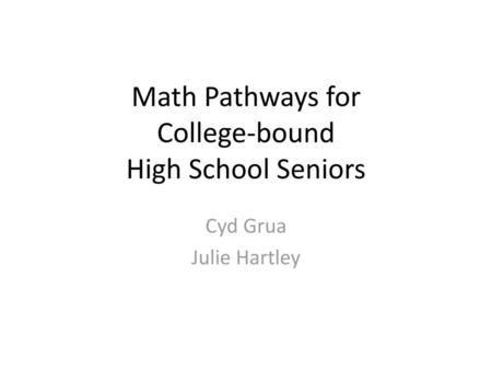 Math Pathways for College-bound High School Seniors