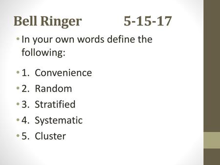 Bell Ringer In your own words define the following:
