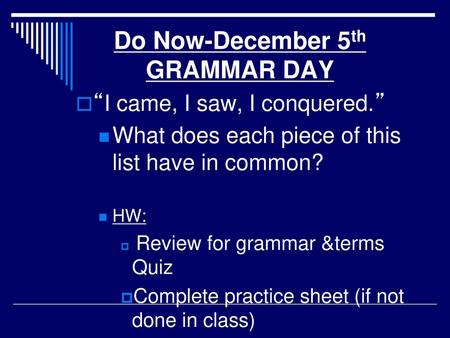 Do Now-December 5th GRAMMAR DAY