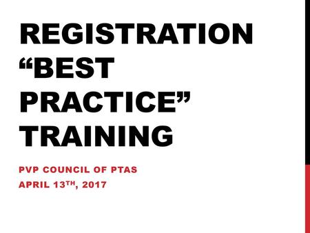Registration “best practice” training