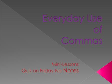 Mini-Lessons Quiz on Friday-No Notes