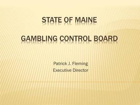 State Of Maine Gambling Control Board