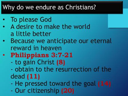 Why do we endure as Christians?