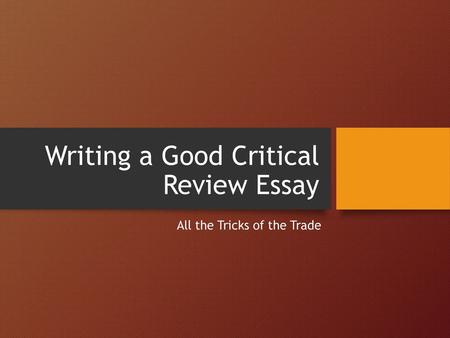 Writing a Good Critical Review Essay