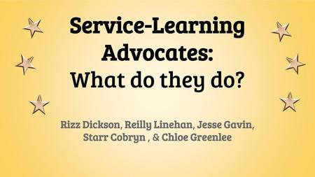 Service-Learning Advocates: What do they do?