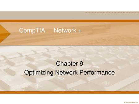Chapter 9 Optimizing Network Performance