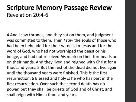 Scripture Memory Passage Review Revelation 20:4-6