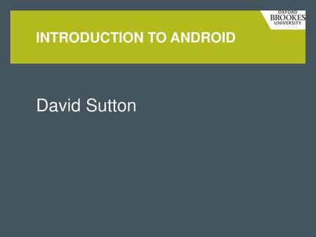 Introduction to android