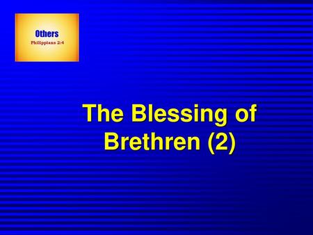 The Blessing of Brethren (2)